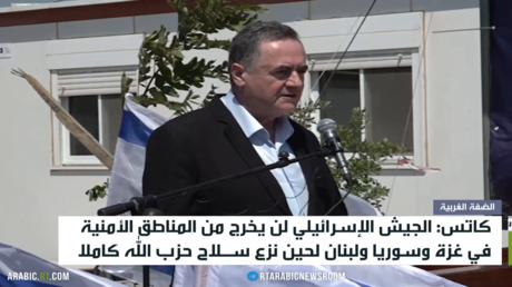 كاتس: لا خروج من لبنان وسوريا...